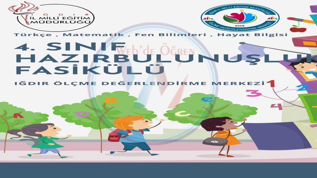 Iğdır İli Ölçme Değerlendirme Merkezi 4. Sınıf Türkçe , Matematik , Fen Bilimleri, Hayat Bilgisi Dersleri için Hazırbulunuşluk Fasikülü Yayımladı.