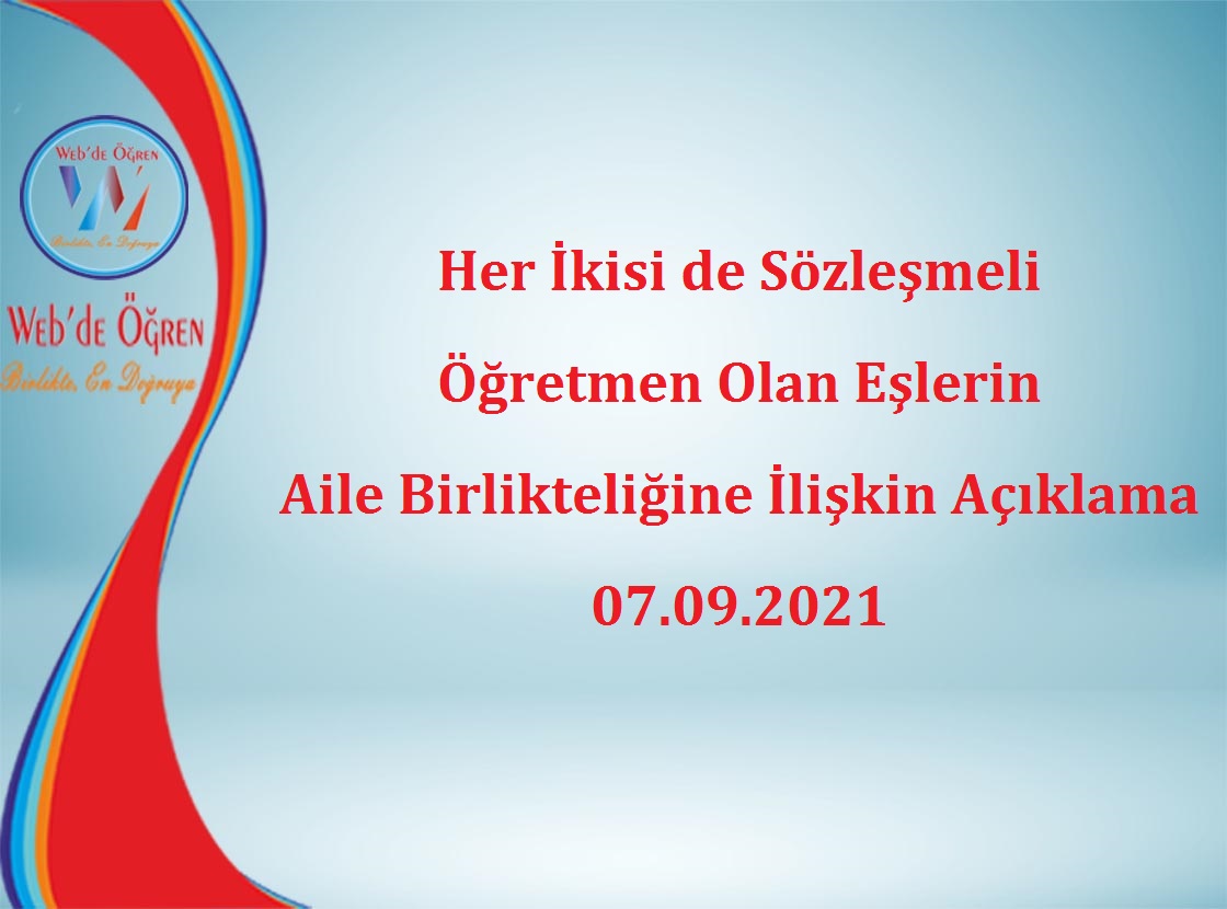 Her İkisi de Sözleşmeli Öğretmen Olan Eşlerin Aile Birlikteliğine İlişkin Açıklama 07.09.2021
