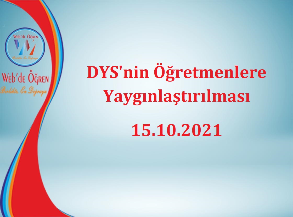 DYS’nin Öğretmenlere Yaygınlaştırılması 15.10.2021