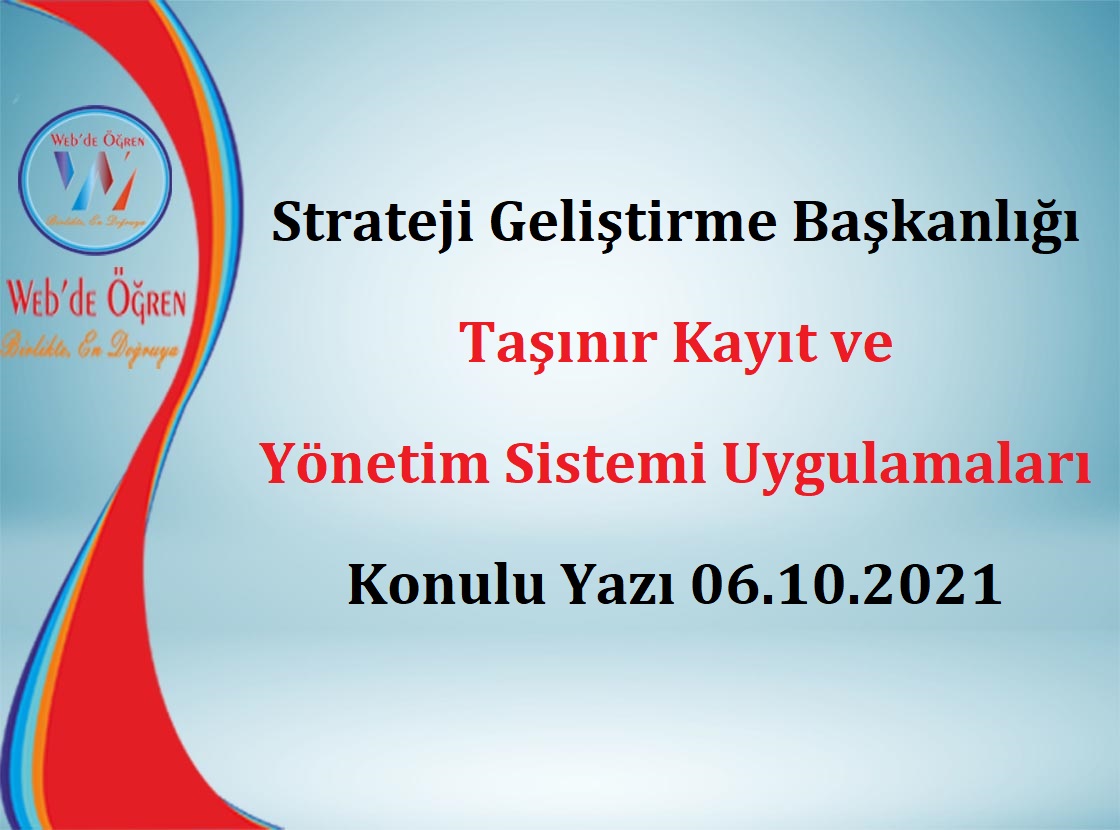 Strateji Geliştirme Başkanlığı Taşınır Kayıt ve Yönetim Sistemi Uygulamaları Konulu Yazı 06.10.2021