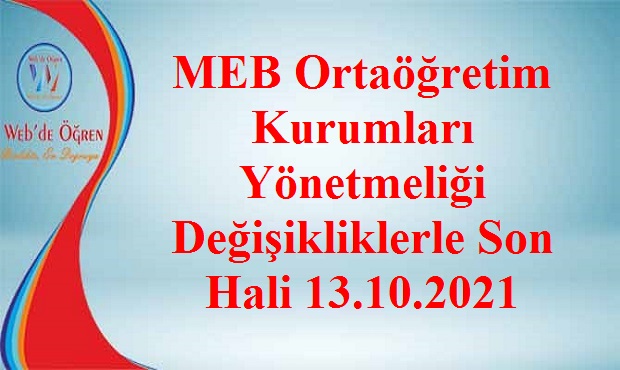 MEB Ortaöğretim Kurumları Yönetmeliği Değişikliklerle Son Hali 13.10.2021