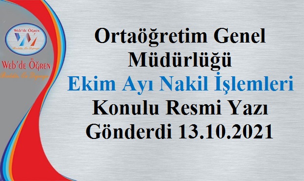 Ortaöğretim Genel Müdürlüğü Ekim Ayı Nakil İşlemleri Konulu Resmi Yazı Gönderdi 13.10.2021