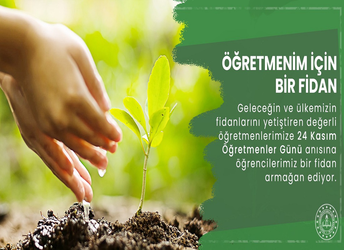 24 Kasım Öğretmenler Günü’nde “Öğretmenim için Bir Fidan” Kampanyası