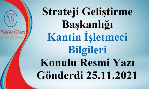 Strateji Geliştirme Başkanlığı Kantin İşletmeci Bilgileri Konulu Resmi Yazı Gönderdi 25.11.2021