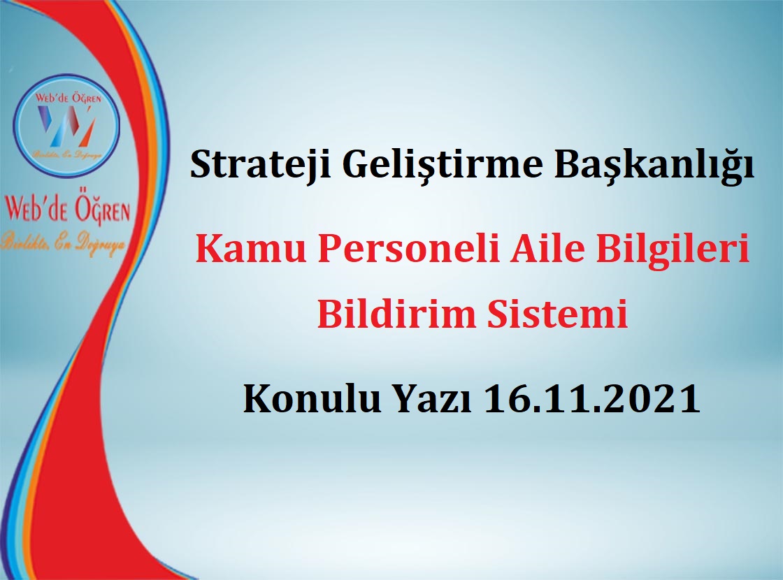 Strateji Geliştirme Başkanlığı Kamu Personeli Aile Bilgileri Bildirim Sistemi Konulu Yazı 16.11.2021