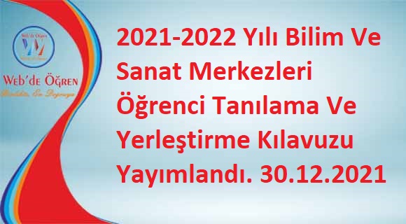 2021-2022 Yılı Bilim Ve Sanat Merkezleri Öğrenci Tanılama Ve Yerleştirme Kılavuzu Yayımlandı. 30.12.2021