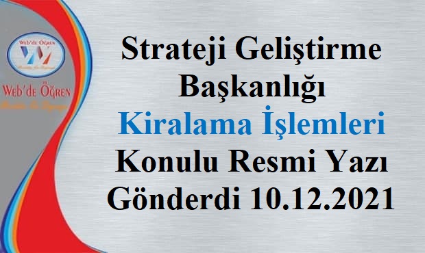 Strateji Geliştirme Başkanlığı Kiralama İşlemleri Konulu Resmi Yazı Gönderdi 10.12.2021