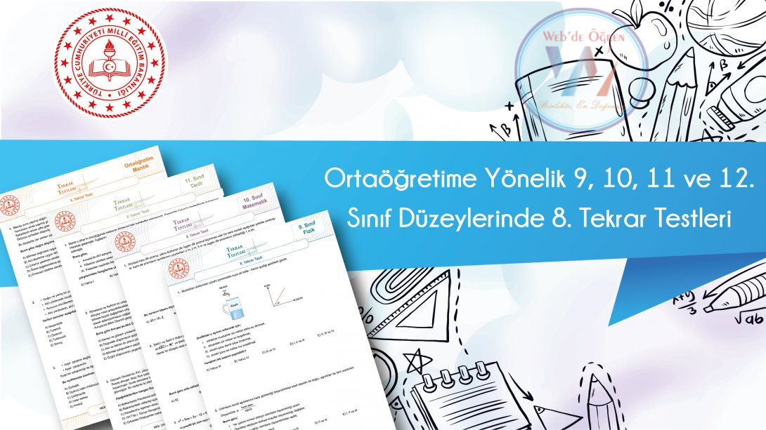 Ölçme, Değerlendirme ve Sınav Hizmetleri Genel Müdürlüğü Ortaöğretime Yönelik 9, 10, 11 ve 12. Sınıf Düzeylerinde 8. Tekrar Testleri Yayımlandı