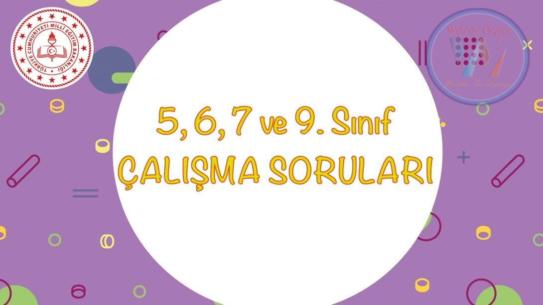 Ölçme, Değerlendirme ve Sınav Hizmetleri Genel Müdürlüğü 5, 6, 7 ve 9. Sınıf Düzeylerinde Çalışma Soruları Yayımlandı.