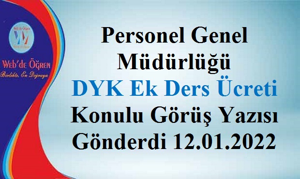 Personel Genel Müdürlüğü DYK Ek Ders Ücreti Konulu Görüş Yazısı Gönderdi 12.01.2022