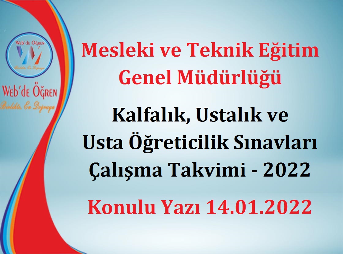 Mesleki ve Teknik Eğitim Genel Müdürlüğü Kalfalık, Ustalık ve Usta Öğreticilik Sınavları Çalışma Takvimi – 2022 Konulu Yazı 14.01.2022