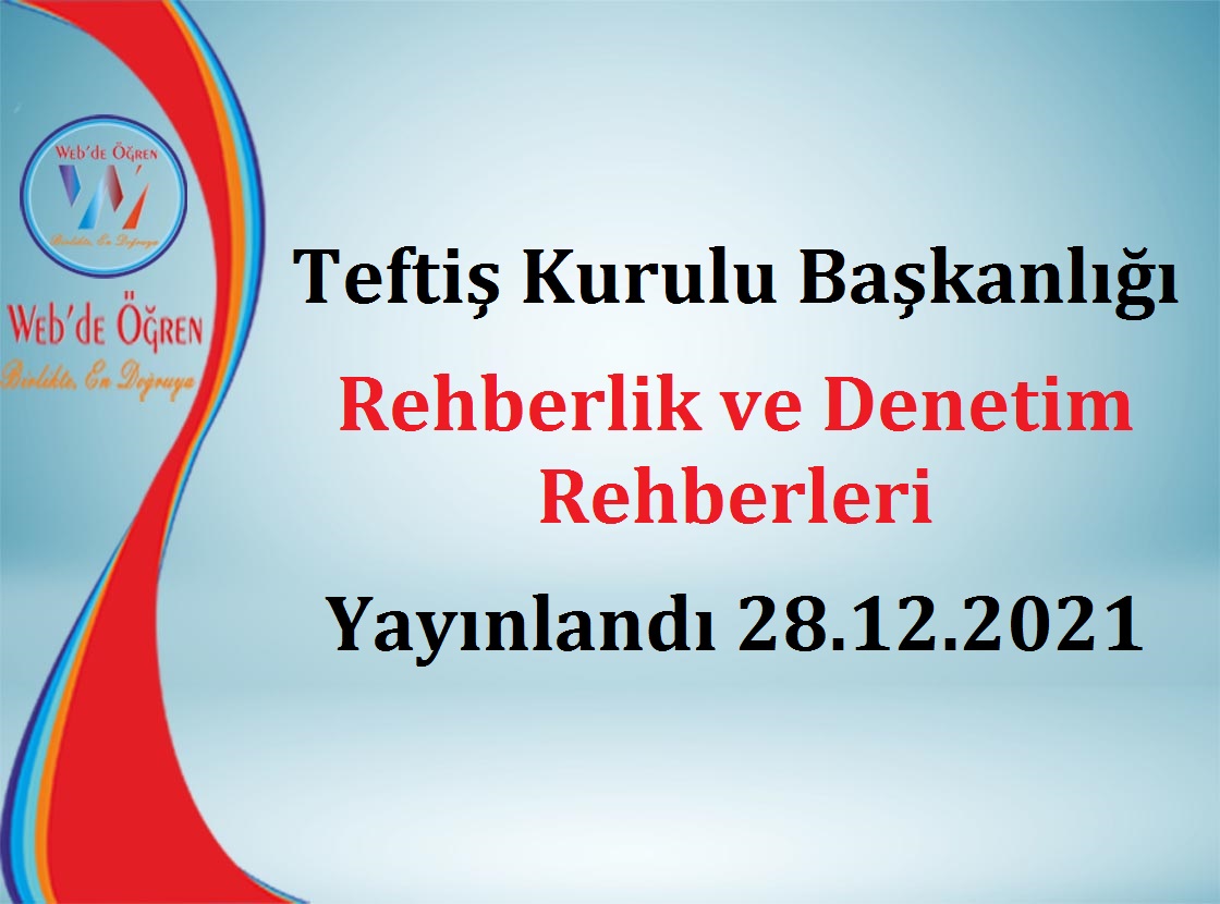 Teftiş Kurulu Başkanlığı Rehberlik ve Denetim Rehberleri Yayınlandı 28.12.2021