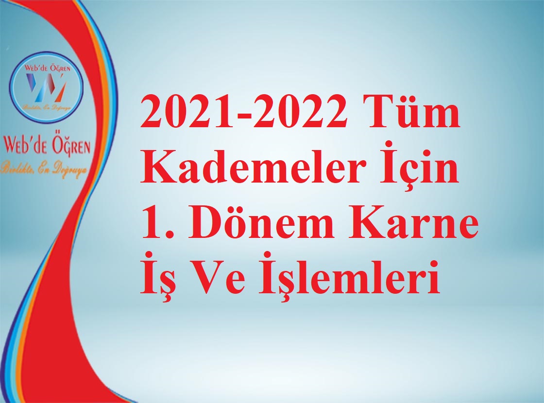 2021-2022 Tüm Kademeler İçin 1. Dönem Karne İş Ve İşlemleri