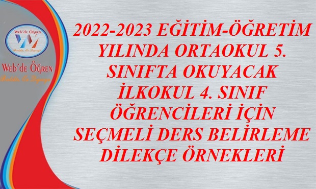 2022-2023 Ortaokul 5. Sınıfta Okuyacak İlkokul 4. Sınıf Öğrencileri İçin Seçmeli Ders Belirleme Dilekçe Örnekleri