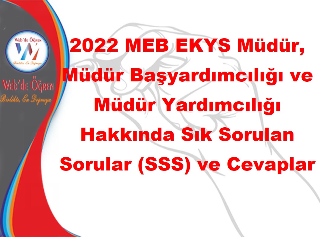 2022 MEB EKYS Müdür, Müdür Başyardımcılığı ve Müdür Yardımcılığı Hakkında Sık Sorulan Sorular ve Cevaplar