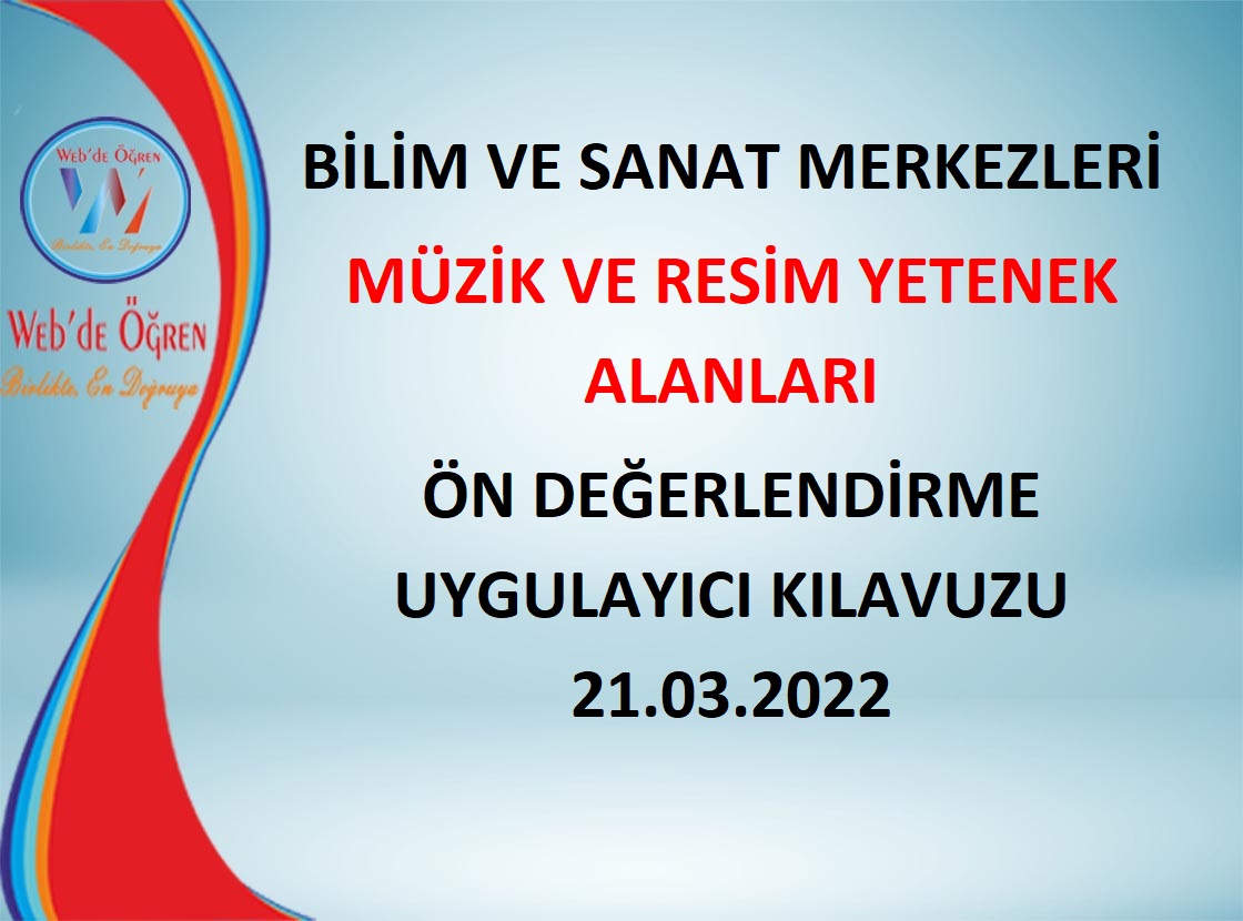 BİLSEM Müzik ve Resim Yetenek Alanları Ön Değerlendirme Uygulayıcı Kılavuzu 22.03.2022