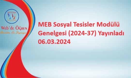 MEB Sosyal Tesisler Modülü Genelgesi (2024-37) Yayınladı 06.03.2024