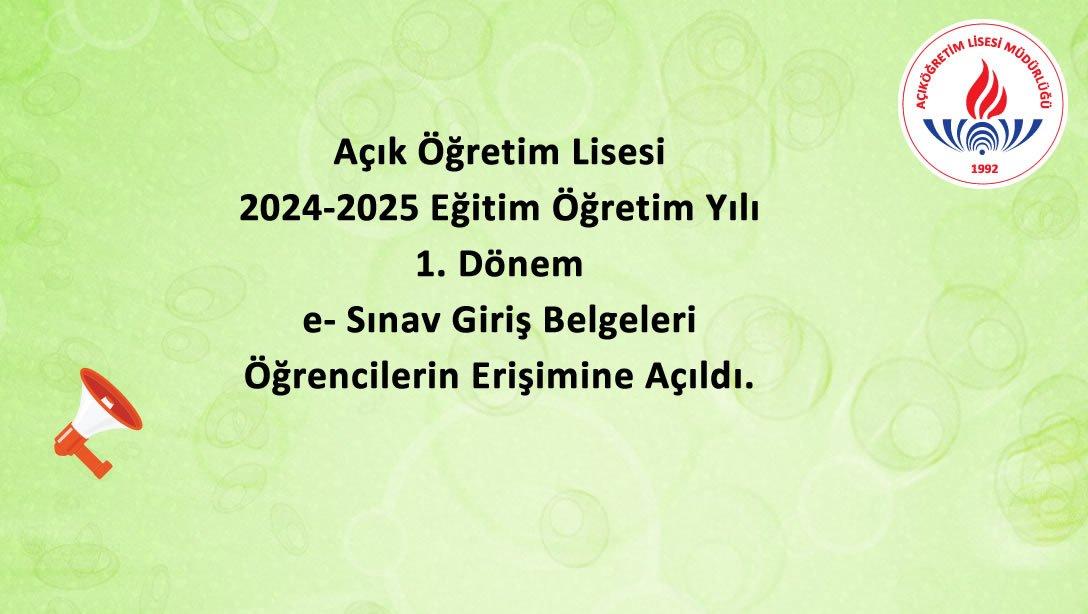 Açık Öğretim Lisesi 2024-2025 Eğitim Öğretim Yılı 1. Dönem E-Sınav Giriş Belgeleri Öğrencilerin Erişimine Açıldı