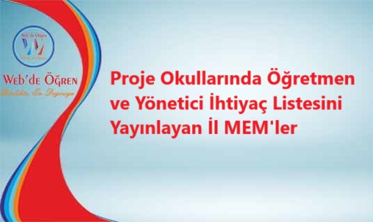 Proje Okullarında Öğretmen ve Yönetici İhtiyaç Listesini Yayınlayan İl MEM’ler