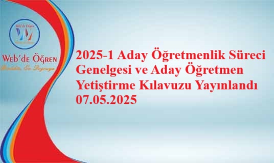 2025-1 Aday Öğretmenlik Süreci Genelgesi ve Aday Öğretmen Yetiştirme Kılavuzu Yayınlandı 07.05.2025